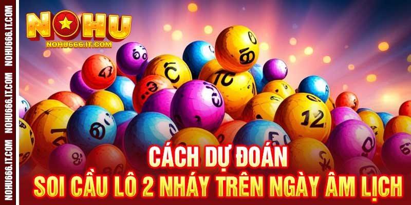 Soi Cầu Lô 2 Nháy