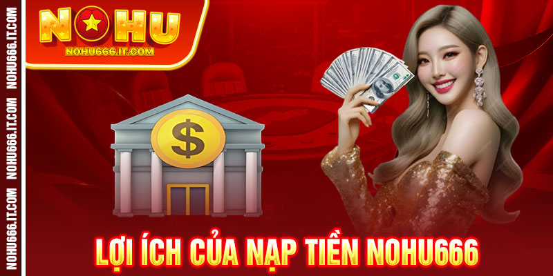Nạp Tiền Nohu666