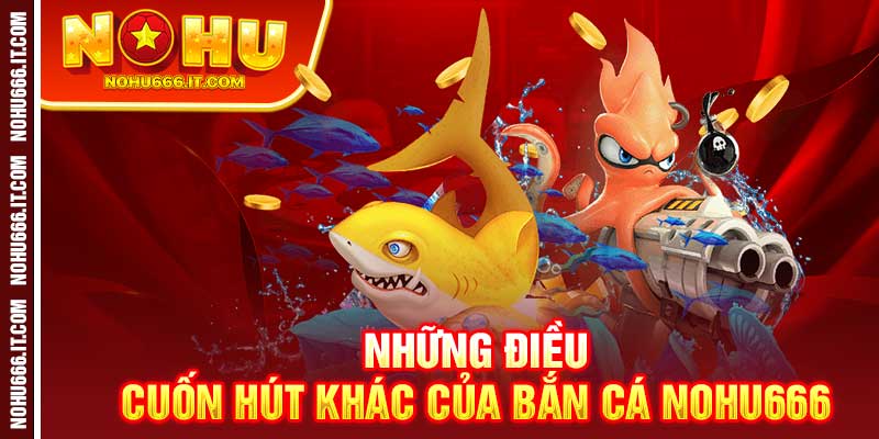 Bắn Cá Nohu666